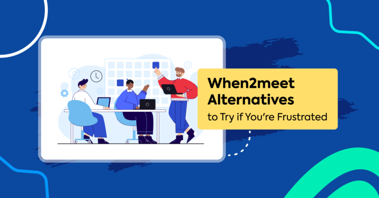 7 When2Meet Alternatives for Optimized Scheduling Success