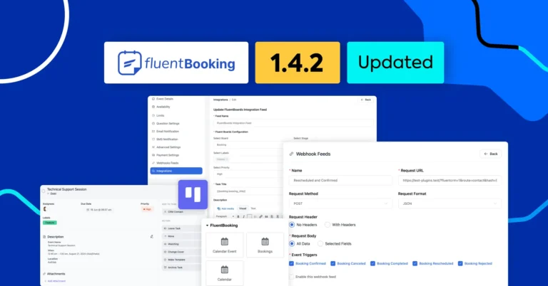 FluentBooking 1.4.2: FluentBoards Integration, Elementor Integration, New Event Triggers, New Short Code, and More!