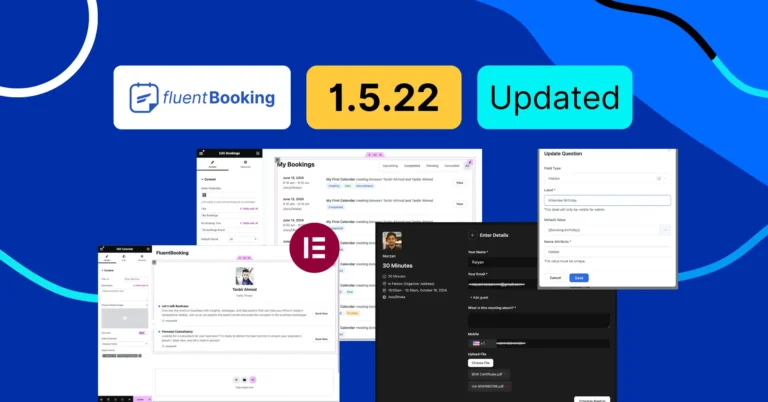 FluentBooking 1.5.22: Elementor Integration (Free Version), File Field, Hidden Field, & More