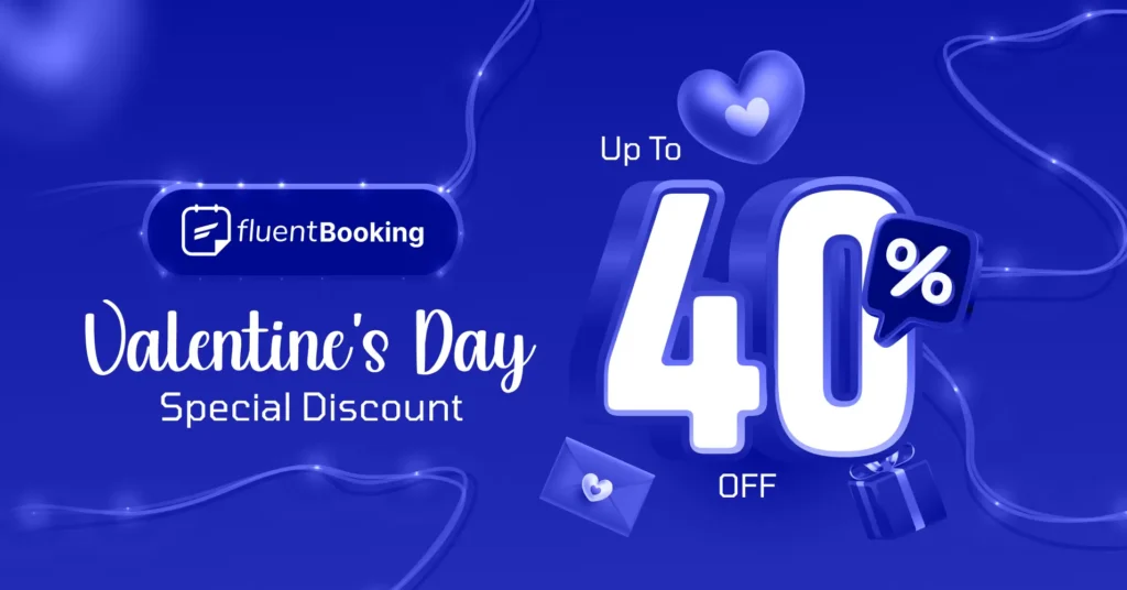 fluentbooking valentines day 2025 discount - up to 40% off