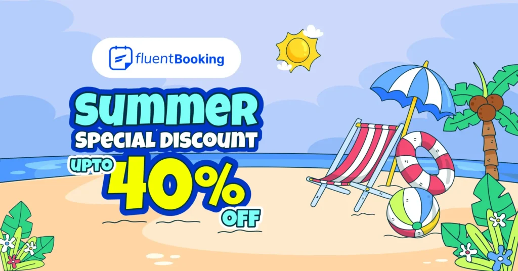 fluentbooking summer deal - up to 40% off