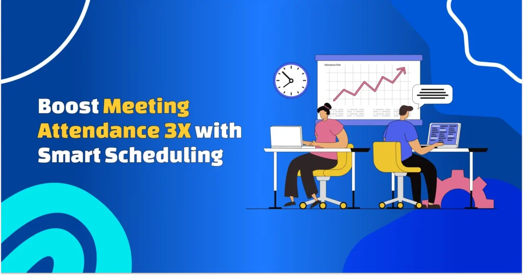 Boost Meeting Attendance 3X