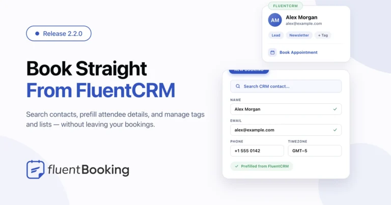 FluentBooking 2.2.0: Book Straight From FluentCRM, Prefill Contacts, and Manage Tags