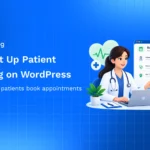How to Set Up Patient Scheduling on WordPress