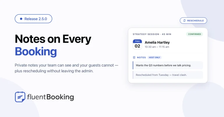 FluentBooking 2.5.0 release banner announcing private booking notes and in-admin rescheduling