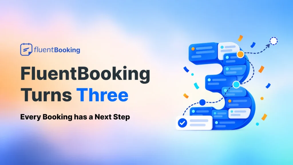 FluentBooking Turns Three